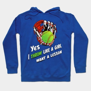 yes i throw like a girl want a lesson Hoodie